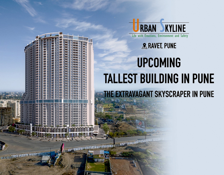 The Upcoming Tallest Building In Pune- The Extravagant Skyscraper In PCMC - Urban Space Creators - Blog