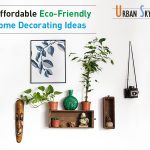 6 Affordable Eco-Friendly Home Decorating Ideas