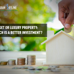 Budget or luxury property: which is a better investment?