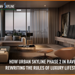 How Urban Skyline Phase 2 in Ravet is rewriting the rules of luxury lifestyle!