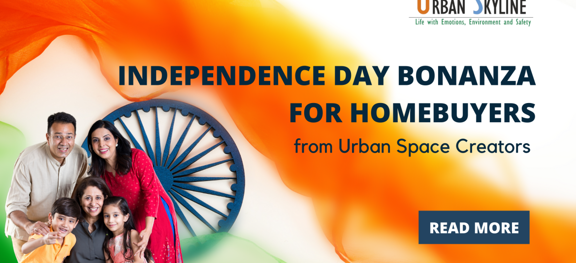 Independence Day bonanza for homebuyers from Urban Space Creators