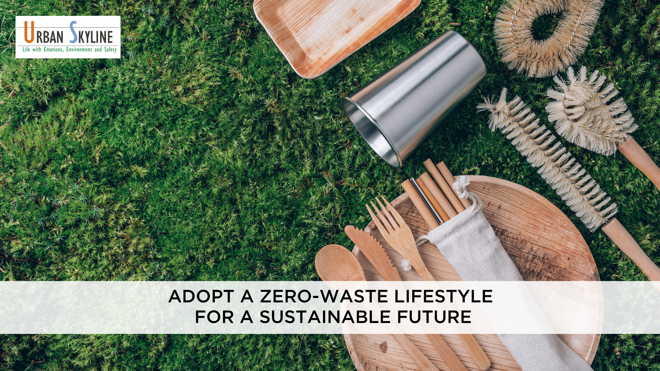 Adopt A Zero-Waste Lifestyle For A Sustainable Future