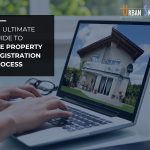 An ultimate guide to the property registration process