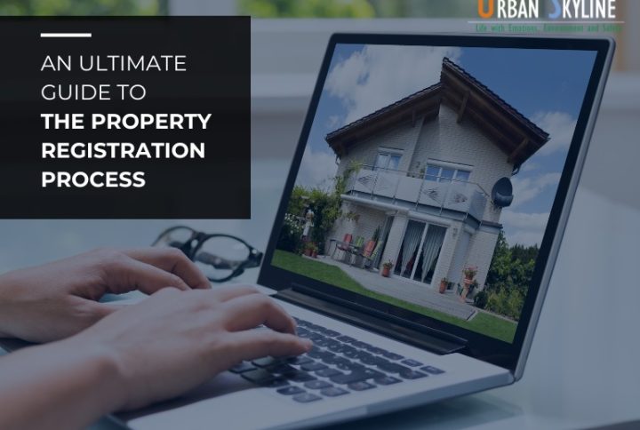An ultimate guide to the property registration process
