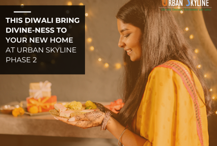 This Diwali bring divine-ness to your new home at urban Skyline Phase 2