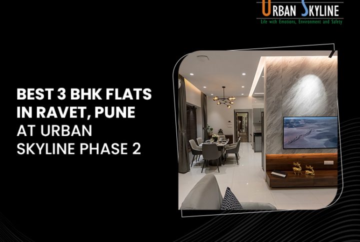 Best 3 BHK flats in Ravet, Pune, at Urban Skyline Phase 2