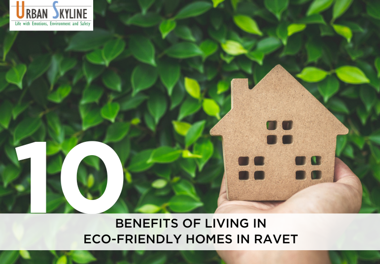 10 benefits of living in eco-friendly homes in Ravet