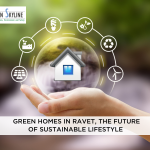 Green Homes In Ravet, The Future Of Sustainable Lifestyle