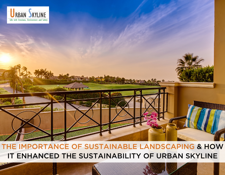Sustainable landscaping enhancing the sustainability of the urban skyline
