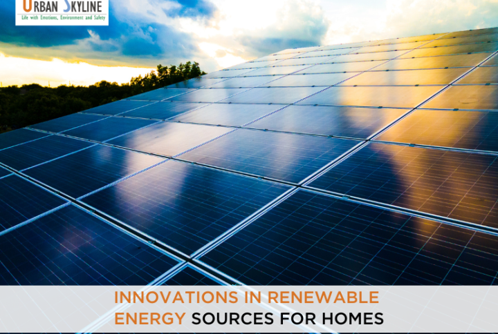 Innovations in Renewable Energy Sources for Homes