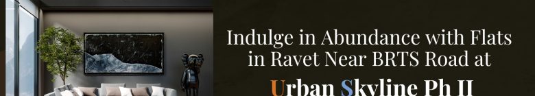 Indulge in Abundance with Flats in Ravet Near BRTS Road at Urban Skyline Phase 2