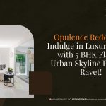 Opulence Redefined: Indulge in Luxury Living with 5 BHK Flats at Urban Skyline Phase 2, Ravet!
