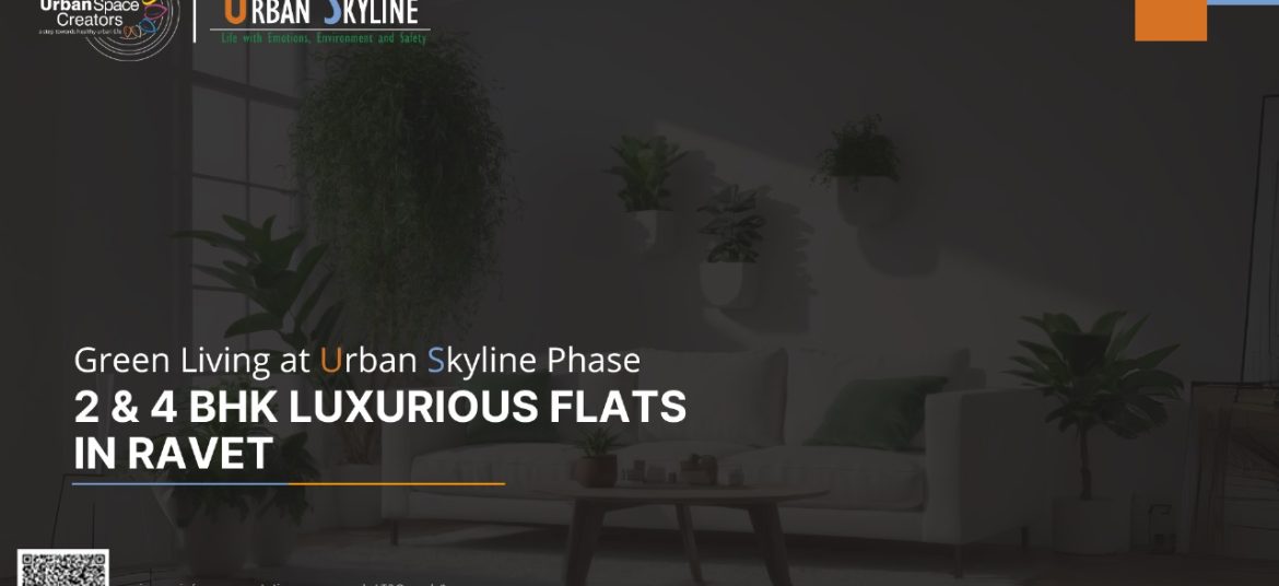 Green Living at Urban Skyline Phase 2's 4 BHK Luxurious Flats in Ravet