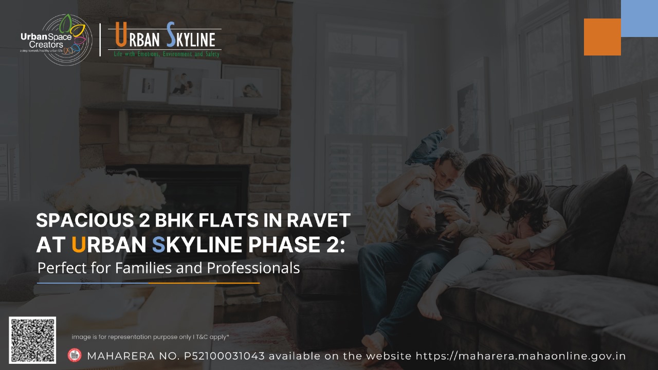 Spacious 2 BHK Flats in Ravet at Urban Skyline Phase 2: Perfect for Families and Professionals