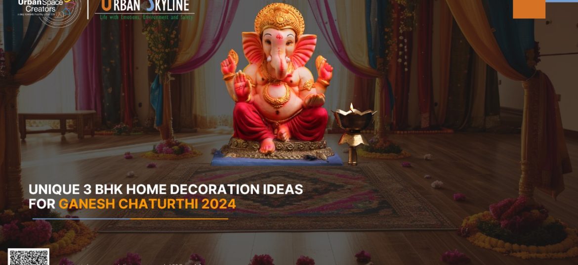 Unique 3 BHK Home Decoration Ideas for Ganesh Chaturthi 2024