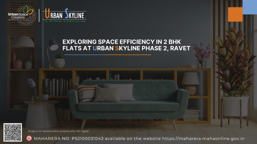 Exploring Space Efficiency in 2 BHK Flats at Urban Skyline Phase 2, Ravet