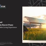 Tallest Tower and Eco-Friendly Living in Ravet, Pune – A Sustainable Lifestyle Experience