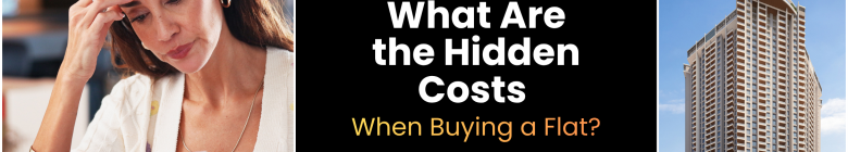 What Are the Hidden Costs When Buying a Flat?