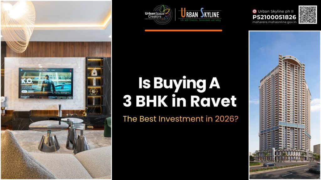 Is Buying a 3 BHK in Ravet the Best Investment in 2026?